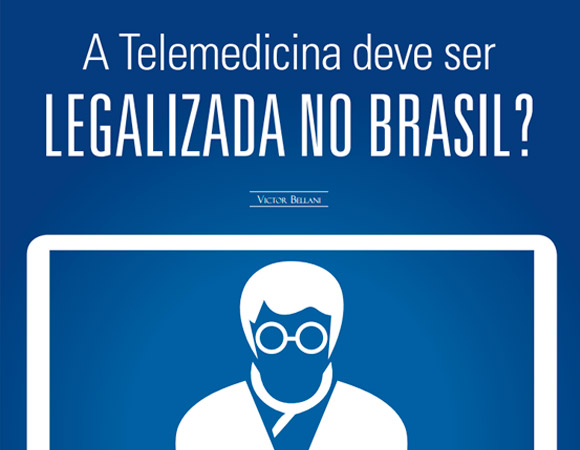 A Telemedicina deve ser legalizada no Brasil?